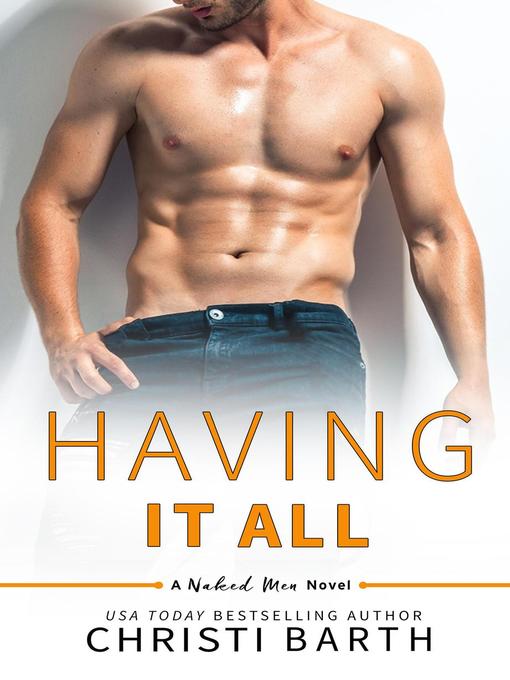Title details for Having It All by Christi Barth - Available